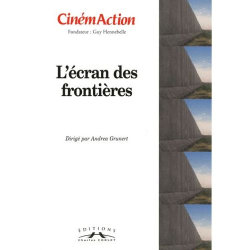 Cinémaction N° 137 - L'écran Des Frontières