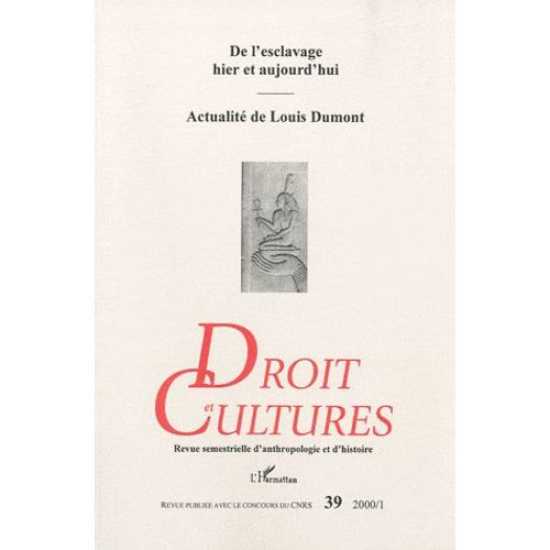 Droit Et Cultures N° 39 - De L'esclavage, Hier Et Aujourd'hui