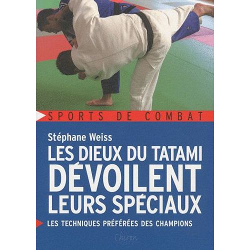 Les Dieux Du Tatami Dévoilent Leurs Spéciaux - Les Techniques Préférées Des Champions