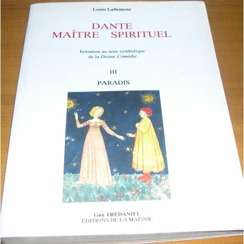 Dante Maitre Spirituel - Tome Iii : Paradis