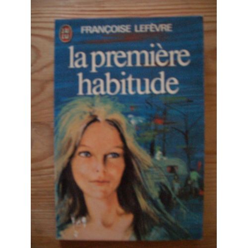 La Premiere Habitude - J'ai Lu