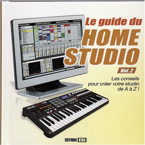 Le Guide Du Home Studio Vol 2