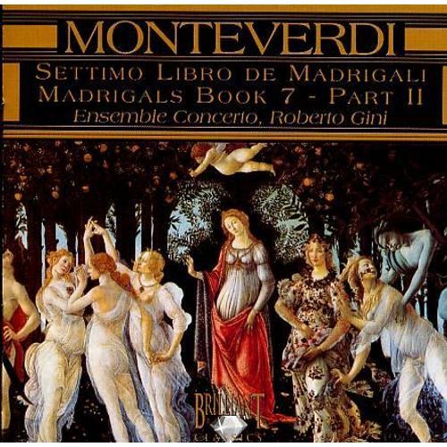 Claudio Monteverdi : Settimo Libro De Madrigali - Madrigals, Book 7 - Part Ii