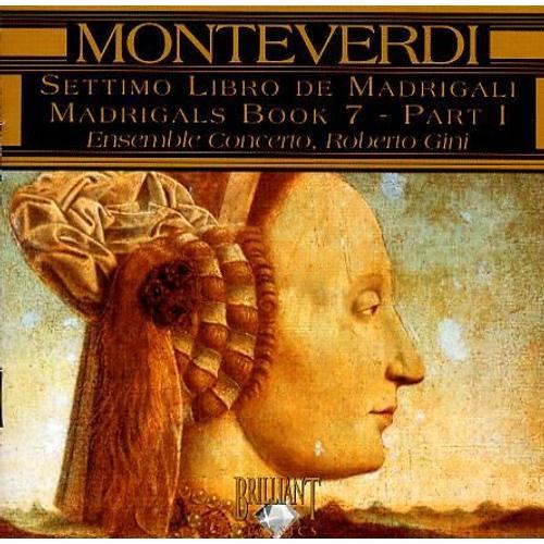 Claudio Monteverdi : Settimo Libro De Madrigali - Madrigals, Book 7 - Part 1