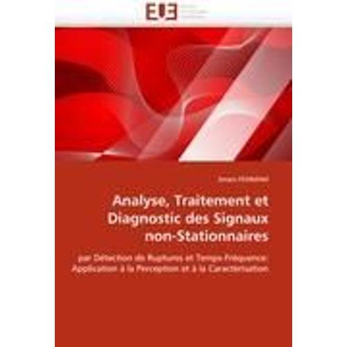 Analyse, Traitement Et  Diagnostic Des Signaux  Non-Stationnaires