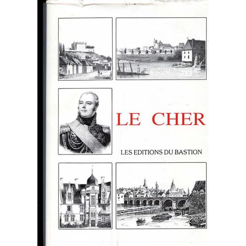 Le Cher - Guide Pittoresque Du Voyageur En France