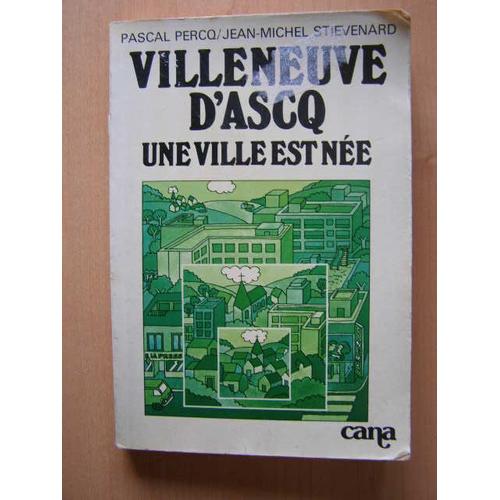 Villeneuve-D'ascq, Une Ville Est Nee