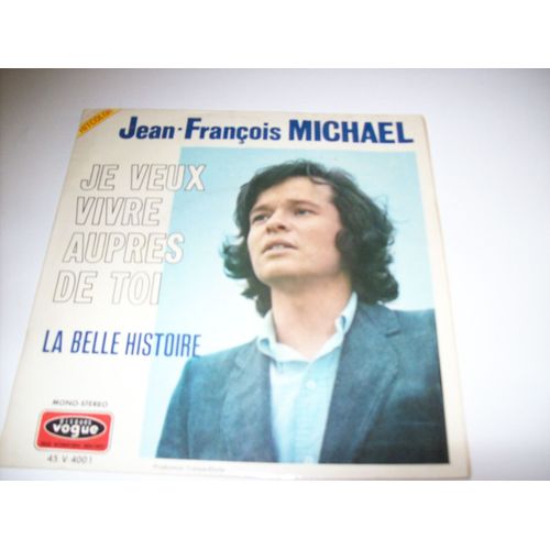 Je Veux Vivre Auprès De Toi