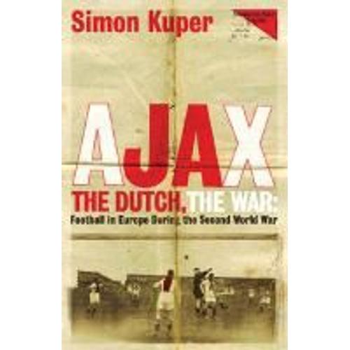 Ajax, The Dutch, The War