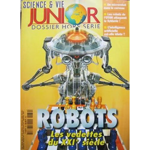 Science & Vie Junior Hors-Série N° 39 : Robots Les Vedettes Du Xxième Siècle