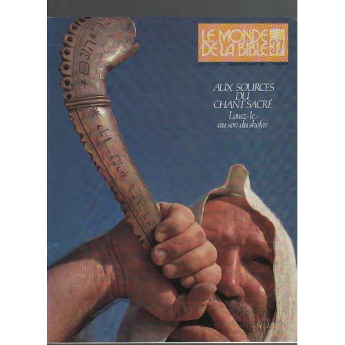 Le Monde De La Bible N° 37 : Aux Sources Du Chant Sacré