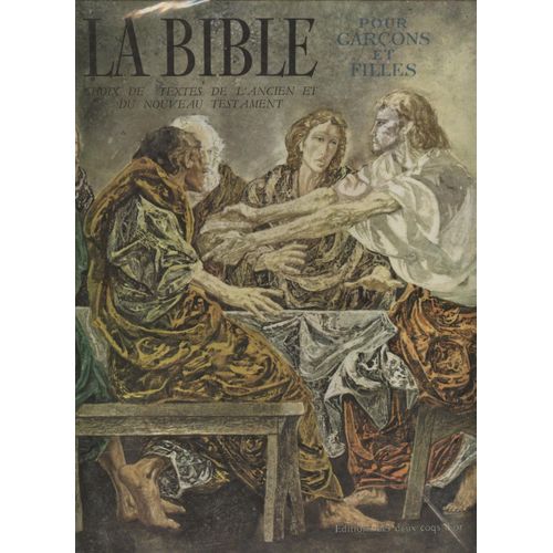 La Bible Pour Garçons Et Filles - Choix De Textes De L'ancien Et Du Nouveau Testament