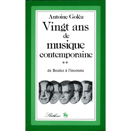 Vingt Ans De Musique Contemporaine - Tome Ii - De Boulez A L'inconnu