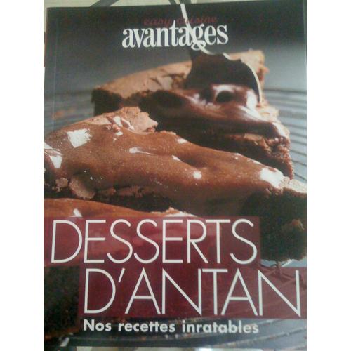 Avantages Hors-Série N° 38369 : Desserts D'antan