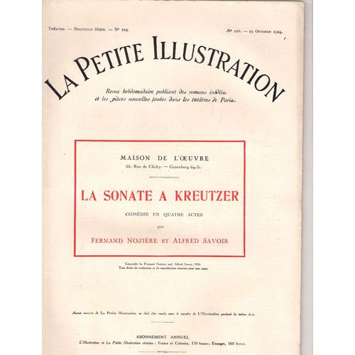 La Petite Illustration Théâtrale N° 129 : La Sonate À Kreutzer, Pièce De Fernand Nozière Et Alfred Savoir, D'après Tolstoï