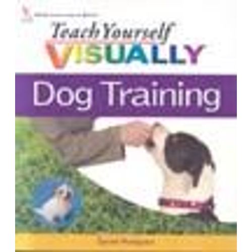 Teach Yourself Visually Dog Training Teach Yourself Visually