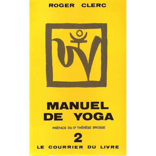 Manuel De Yoga - N° 2 - Le Corps De L'énergie Et Les Mécanismes Du Mental