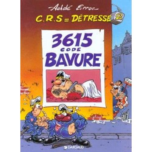 Crs Detresse T.2 ; 3615 Code Bavure