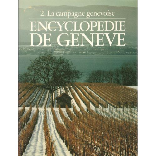 Encyclopédie De Genève -  2 : La Campagne Genevoise
