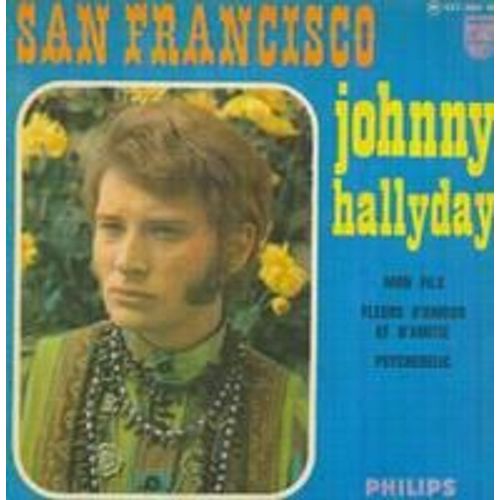 San Francisco/Fleurs D Amour Et D Amitié/Mon Fils/Psychedelic