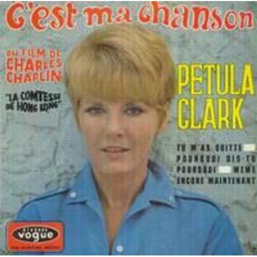 C Est Ma Chanson / Tu M As Quitte / Pourquoi Dis-Tu Pourquoi / Meme Encore Maintenant