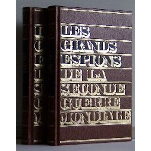 Les Grands Espions De La Seconde Guerre Mondiale (En 2 Volumes)