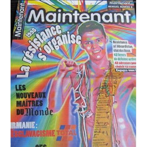 Maintenant  N° 8 : 1995 : La Résistance S'organise / Birmanie : Esclavagisme "Total" / Les Nouveaux Du "Monde"