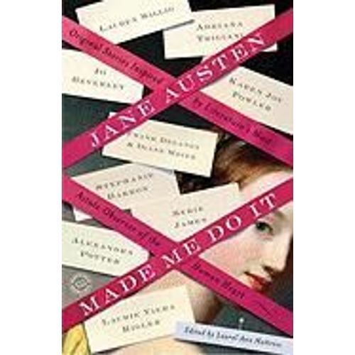 Jane Austen Made Me Do It