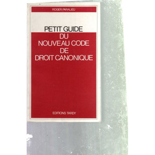 Petit Guide Du Nouveau Code De Droit Canonique