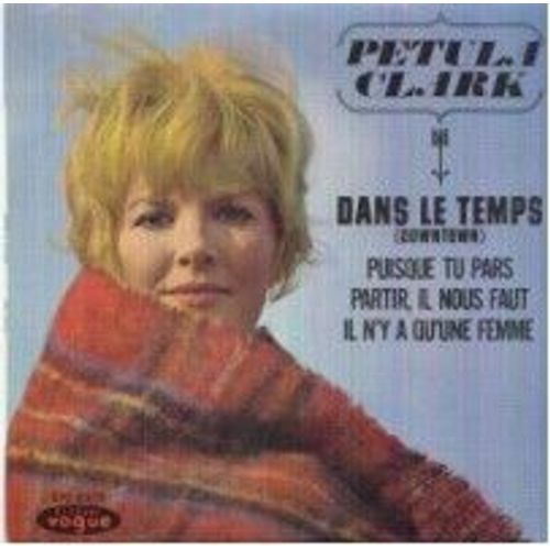 Dans Le Temps / Puisque Tu Pars / Partir Il Nous Faut / Il N Y A Qu Une Femme