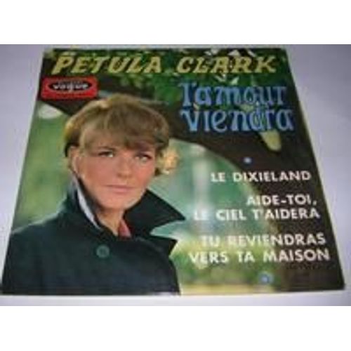L Amour Viendra / Le Dixieland / Aide Toi Le Ciel T Aidera / Tu Reviendras Vers Ta Maison