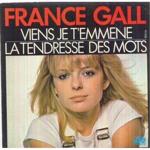 Viens Je T Emmene / La Tendresse Des Mots