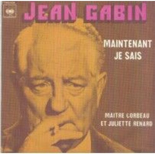 Maintenant Je Sais / Maitre Corbeau Et Juliette Renard