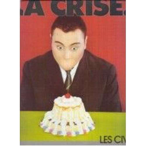 La Crise (Version Longue)/Voisinerie/La Crise (Instrumental)/Silence Et Gresillement