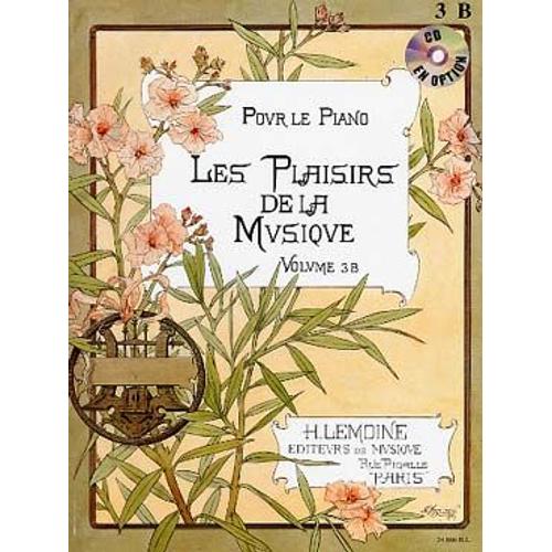 Les Plaisirs De La Musique Piano 2 Mains / Piano 4 Mains Volume 3b