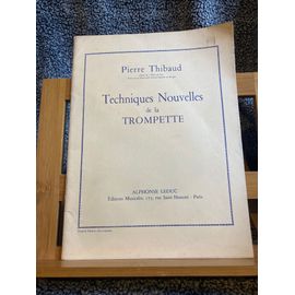 Pierre Thibaud Techniques Nouvelles De La Trompette Partition Editions Leduc