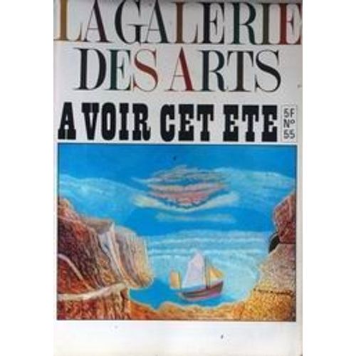 Galerie Des Arts (La) N° 55 Du 01/07/1968