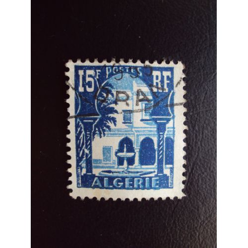 Anciennes Colonies Françaises : Algérie 15f R F 1945-55 Bleu "Cour Mauresque Du Musée Du Bardo" Oblitéré Oran 1955.
