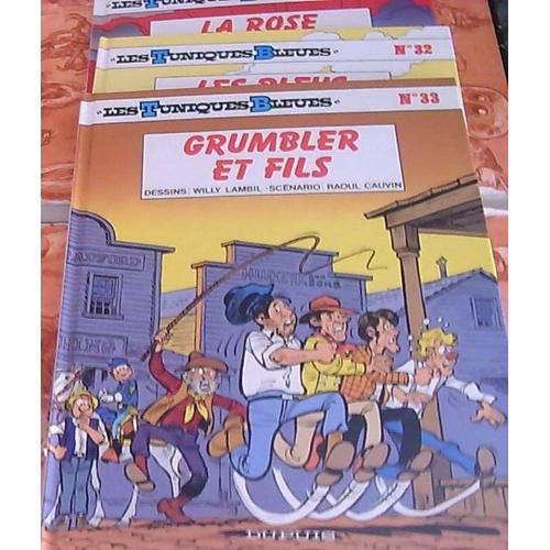 Lot De 3 Livres Les Tuniques Bleues . Tome 30 - La Rose De Bantry .Tome 32 - Les Bleus En Folie. Tome 33 - Grumbler Et Fils - Raoul Cauvin .Edition Dupuis