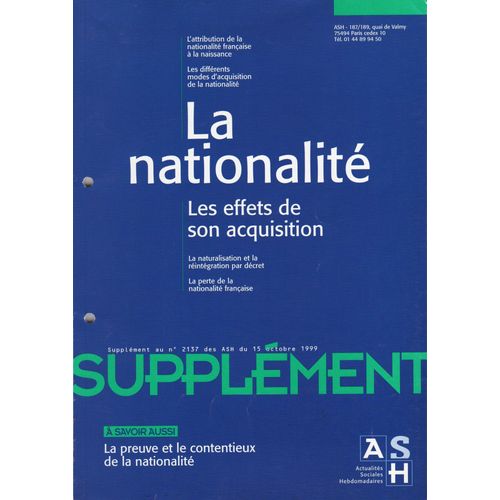 Supplement Aux Ash  N° 2137 : La  Nationalite, Les Effets De Son Acquisition, La Preuve Et Le Contentieux De La Nationalité