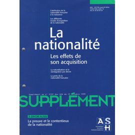 Supplement Aux Ash  N° 2137 : La  Nationalite, Les Effets De Son Acquisition, La Preuve Et Le Contentieux De La Nationalité
