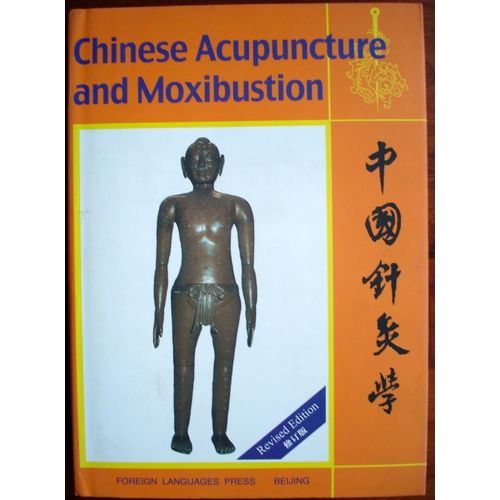 Acupuncture Et Moxibustion Chinois-Chinese Acupuncture And Moxibustion