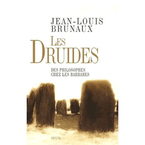 Les Druides, Des Philosophes Chez Les Barbares