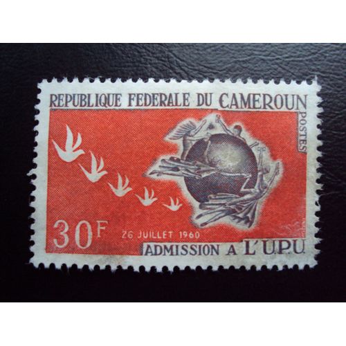République Fédérale Du Cameroun. 30f Admission A L' U P U. 26 Juillet 1960.. Neuf.