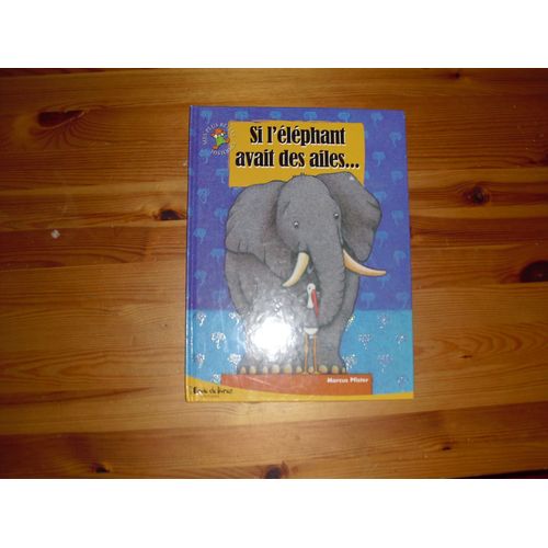 Si L'éléphant Avait Des Ailes.....