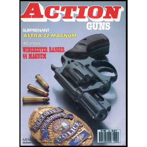 Action Guns  N° 105 : Astra 22 Magnum ; Winchester Ranger 44 Magnum