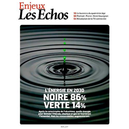 Enjeux Les Echos Magazine  N° 278 : L'énergie En 2030 : 86% Noire Et 14% Verte / Business 4e Age / Pierre-Henri Gourgeon / Tv Connectée