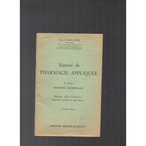 Manuel De Pharmacie Appliquée - 1re Année  Notions Générales - Diplômes D'état D'infirmières, Assistantes Sociales Et Sages-Femmes