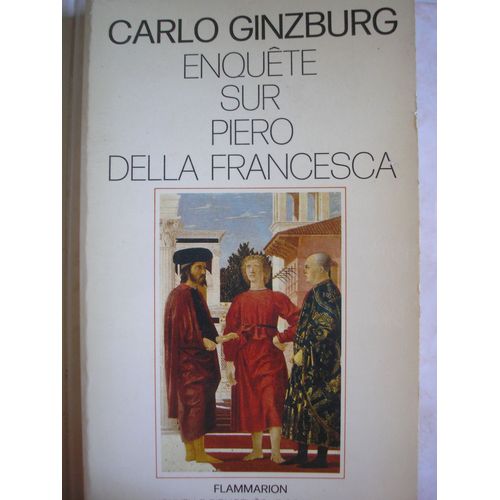 Enquête Sur Piero Della Francesca