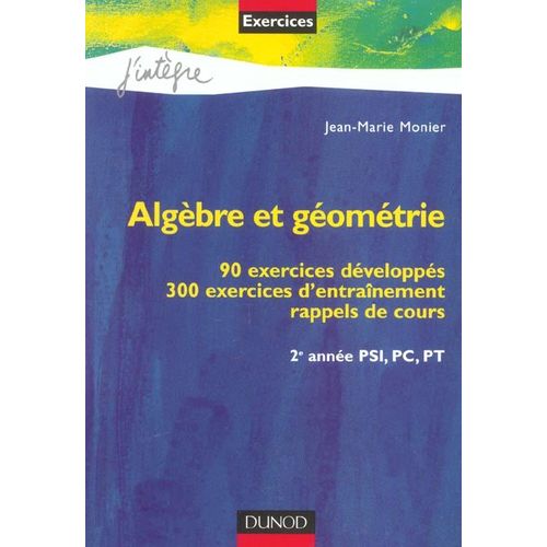 Algebre Et Geometrie 90 Exercices Developpes